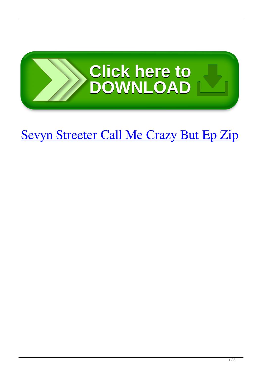 Sevyn Streeter Call Me Crazy But Zip Download